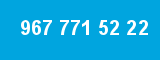 967 771 52 22 967 771 52 22